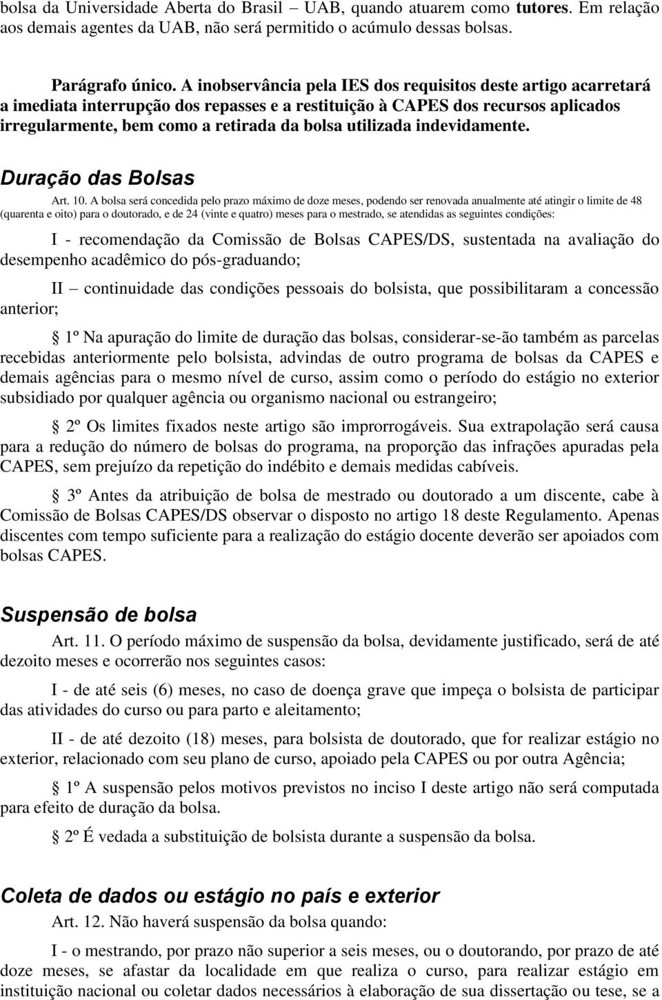 utilizada indevidamente. Duração das Bolsas Art. 10.