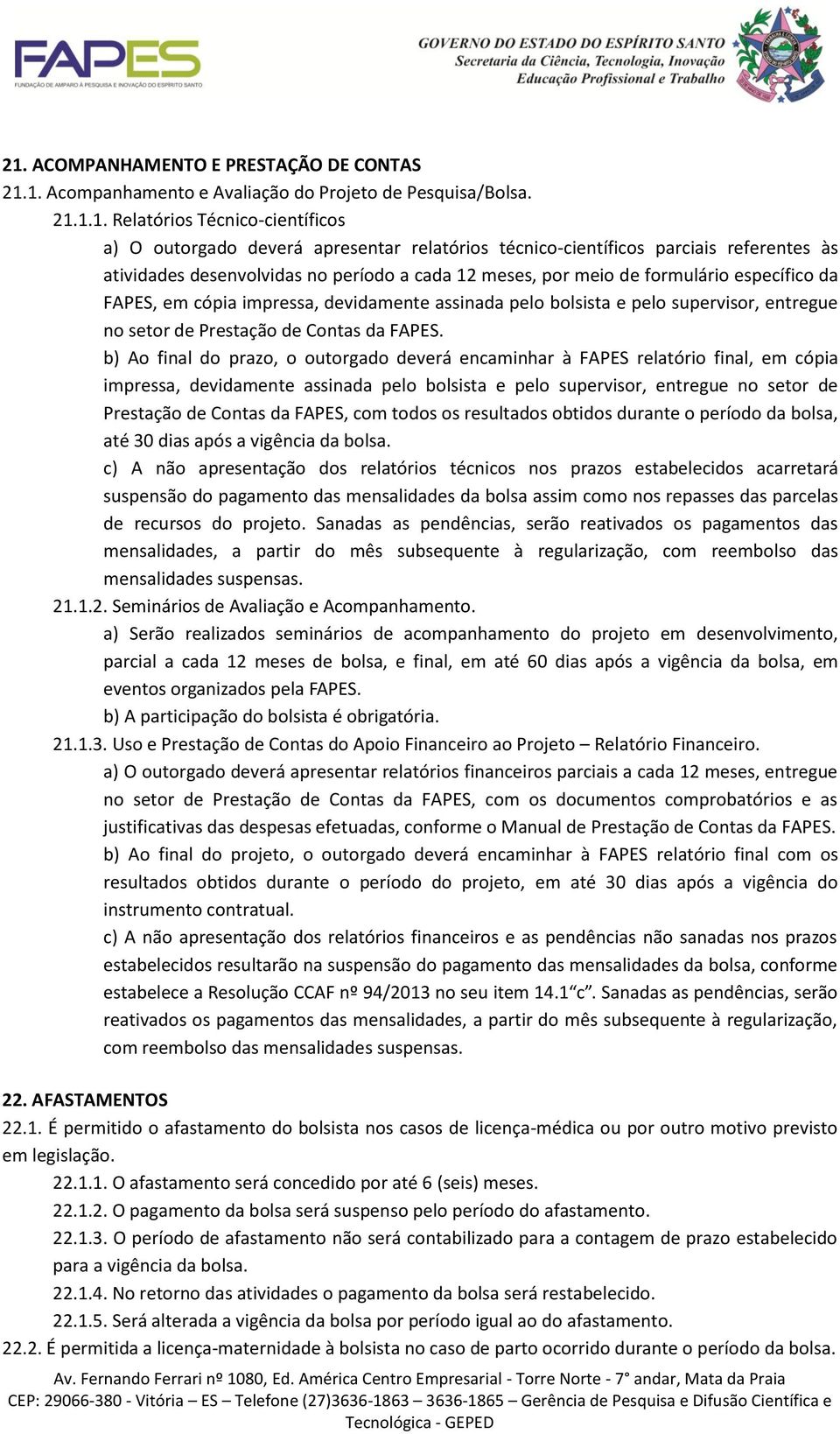 pelo supervisor, entregue no setor de Prestação de Contas da FAPES.