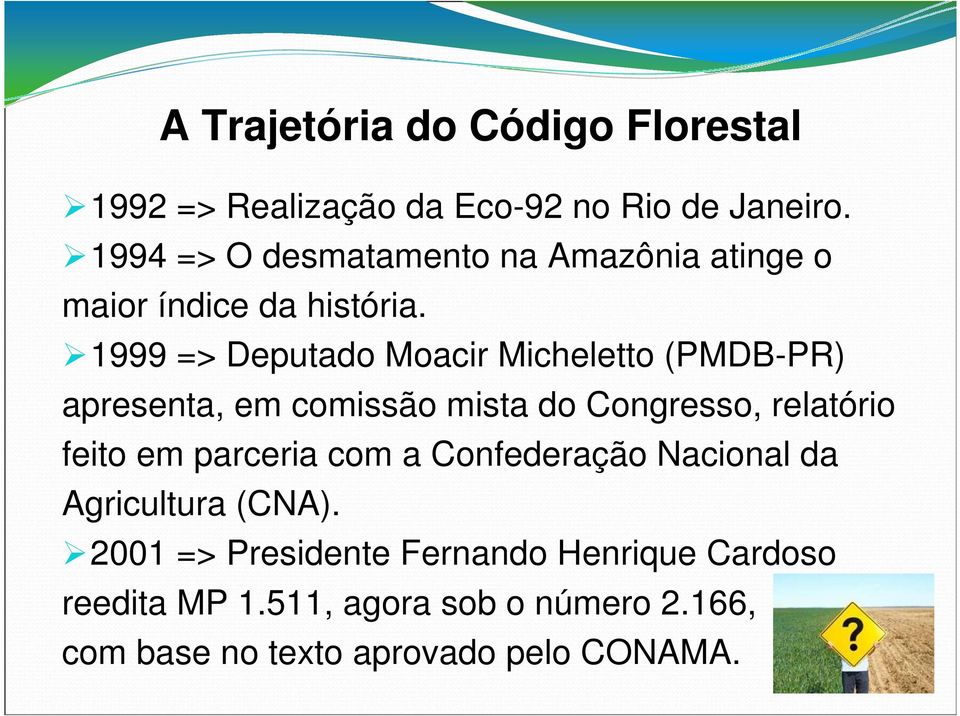 1999 => Deputado Moacir Micheletto (PMDB-PR) apresenta, em comissão mista do Congresso, relatório feito em