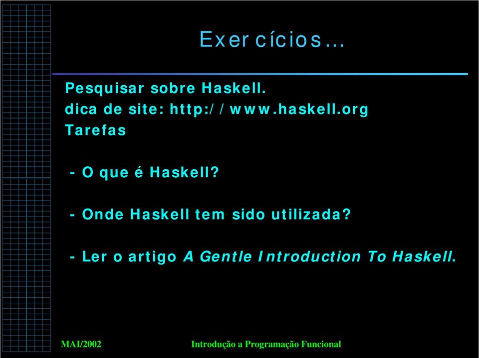 org Tarefas - O que é Haskell?