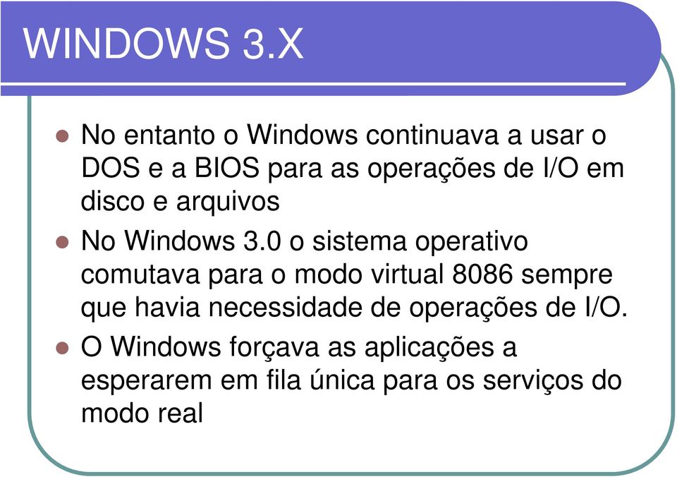 I/O em disco e arquivos No Windows 3.