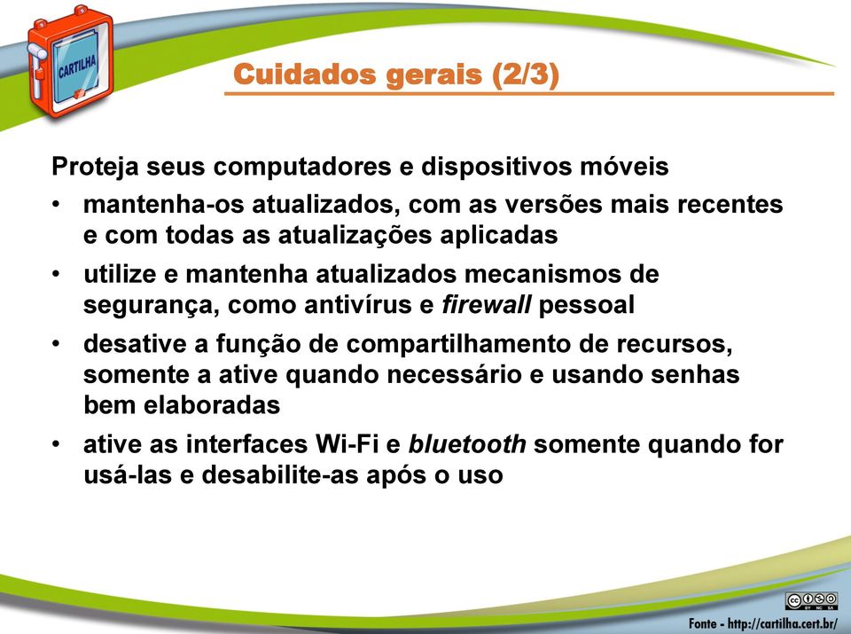 antivírus e firewall pessoal desative a função de compartilhamento de recursos, somente a ative quando necessário