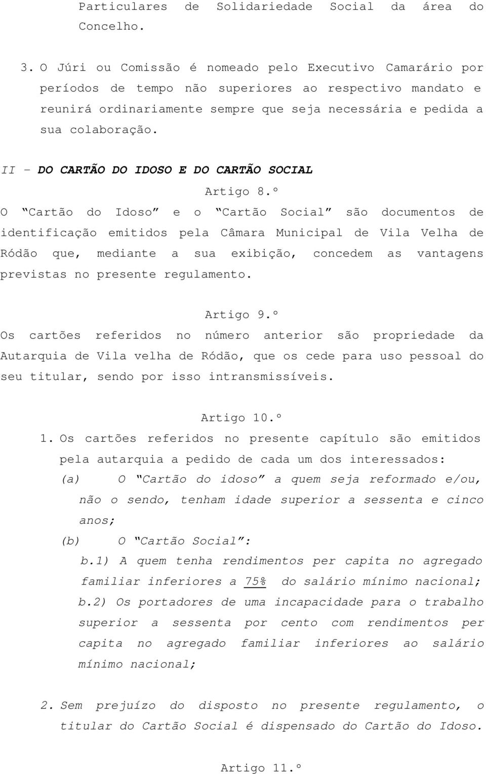 II DO CARTÃO DO IDOSO E DO CARTÃO SOCIAL Artigo 8.