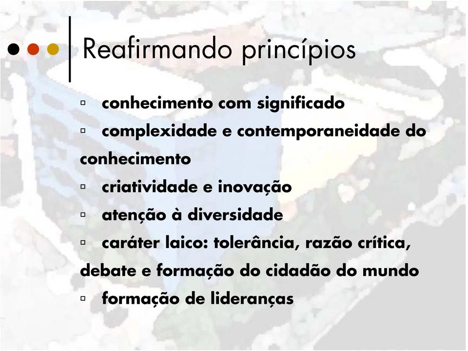 e inovação atenção à diversidade caráter laico: tolerância,