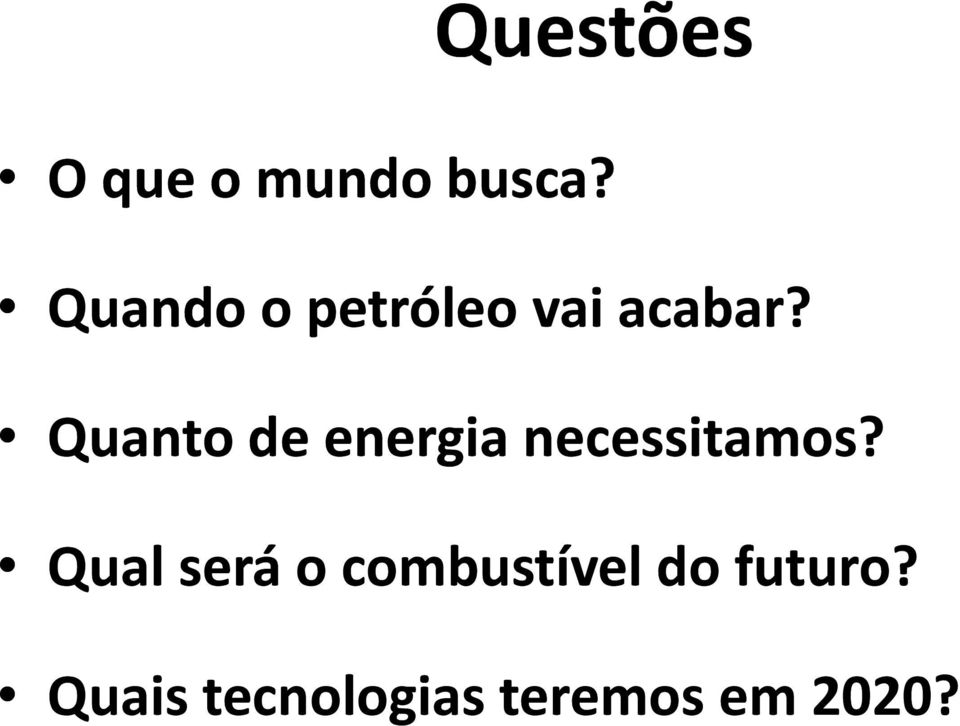 Quanto de energia necessitamos?