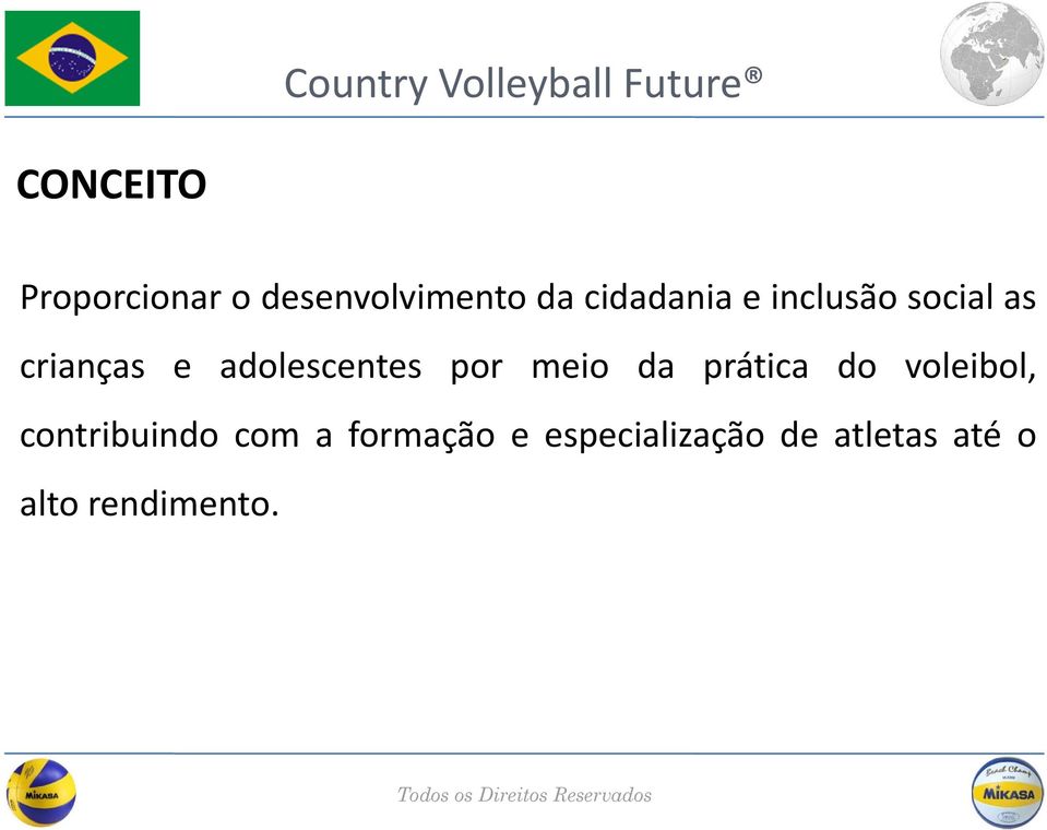 meio da prática do voleibol, contribuindo com a