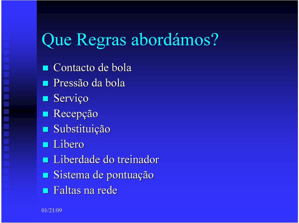 Serviço Recepção Substituição Libero