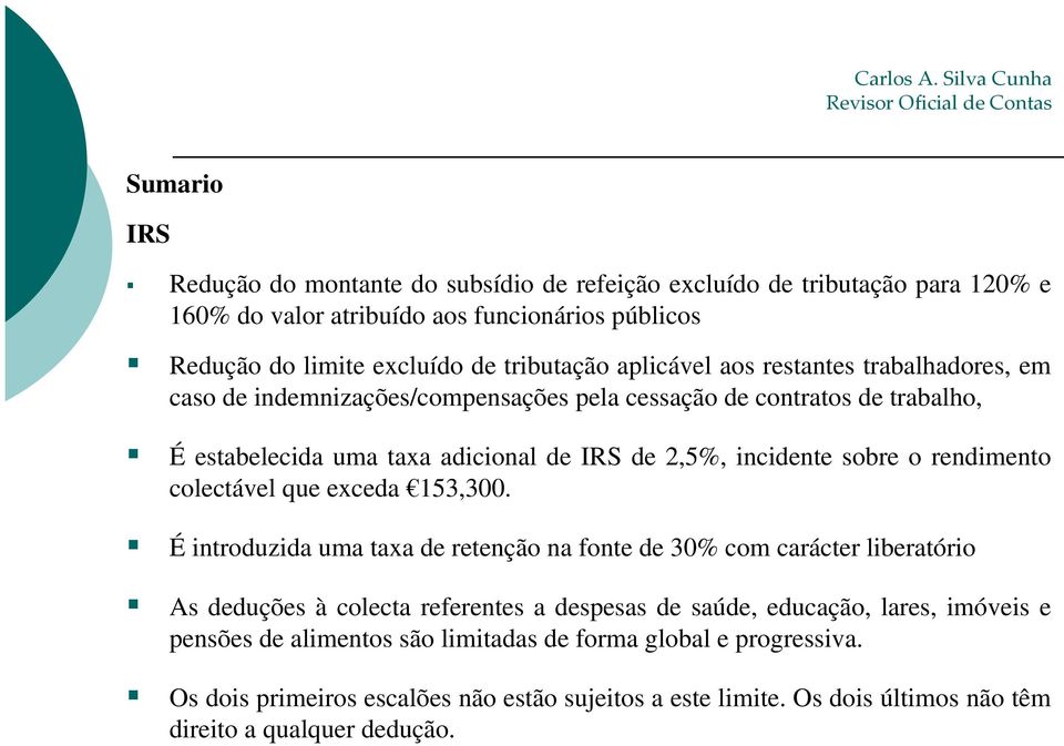 rendimento colectável que exceda 153,300.