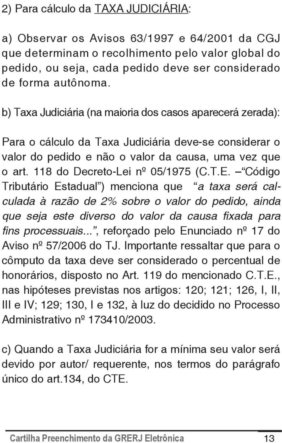118 do Decreto-Lei nº 05/1975 (C.T.E.