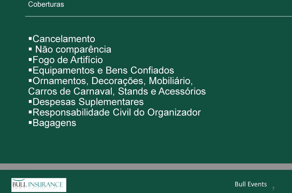 Mobiliário, Carros de Carnaval, Stands e Acessórios