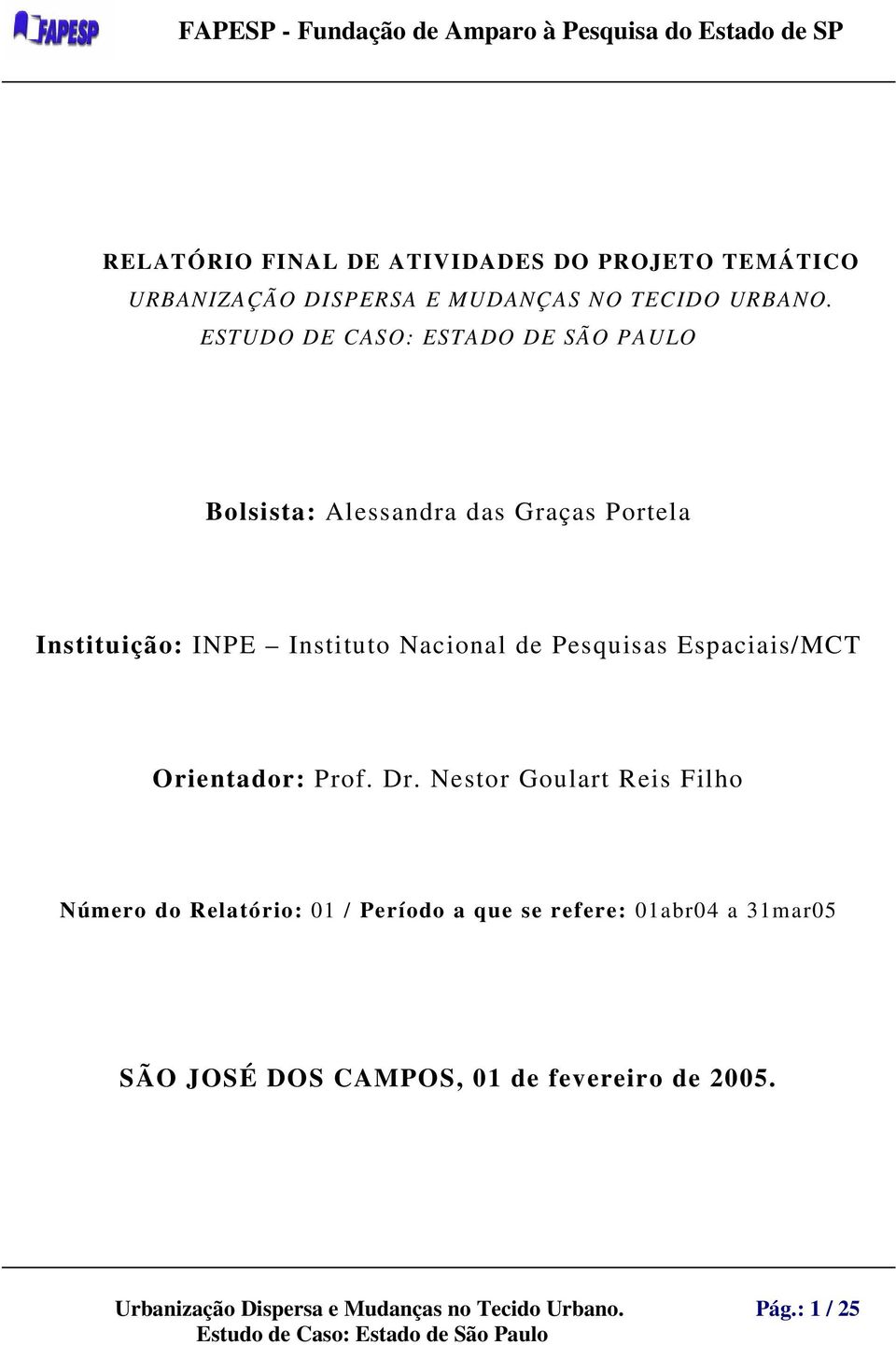 Nacional de Pesquisas Espaciais/MCT Orientador: Prof. Dr.