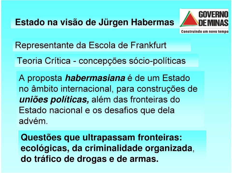 uniões políticas, além das fronteiras do Estado nacional e os desafios que dela advém.