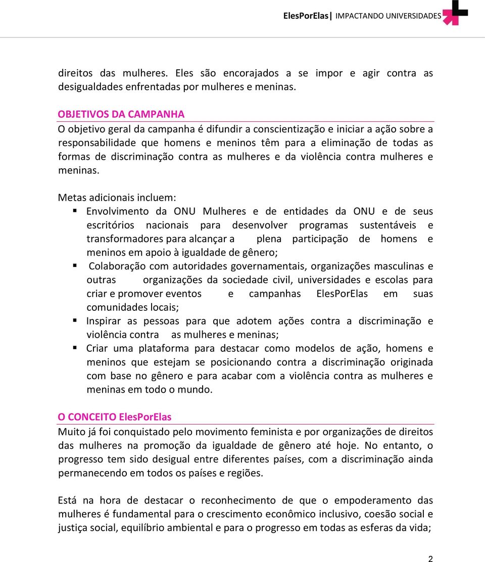 discriminação contra as mulheres e da violência contra mulheres e meninas.