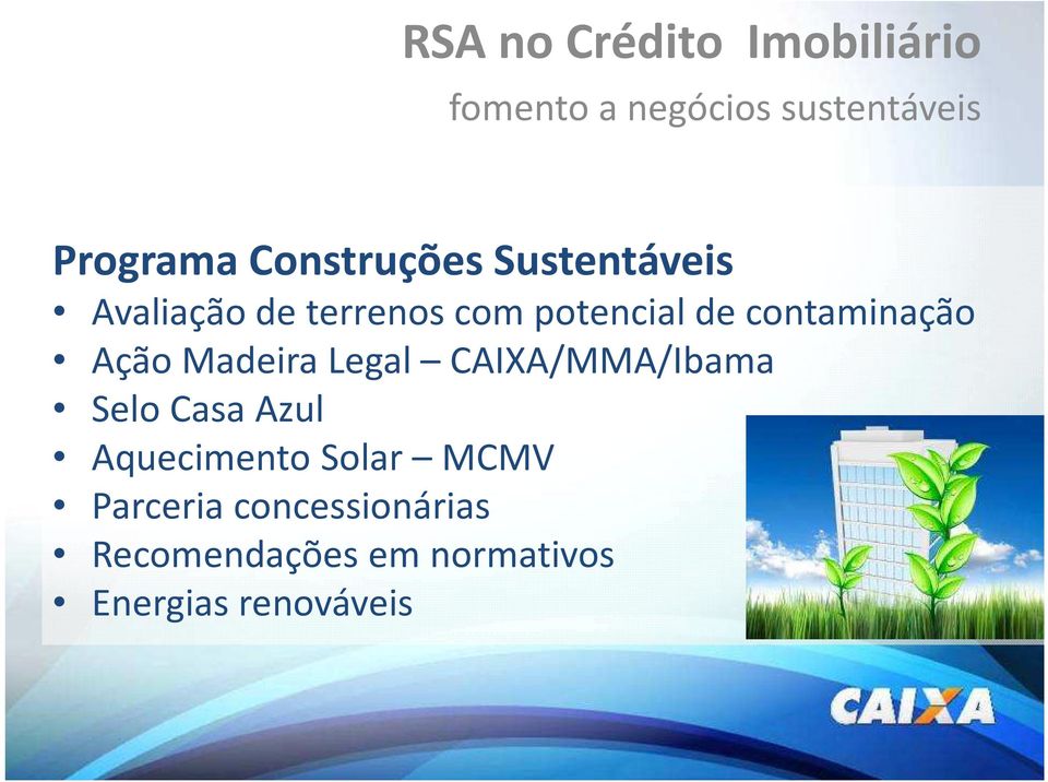 Legal CAIXA/MMA/Ibama Selo Casa Azul Aquecimento Solar MCMV