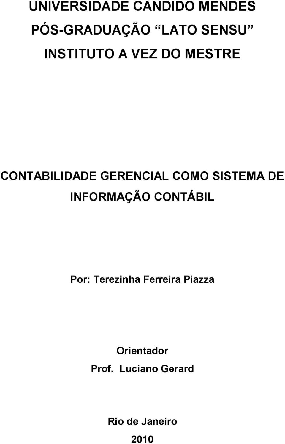 SISTEMA DE INFORMAÇÃO CONTÁBIL Por: Terezinha Ferreira