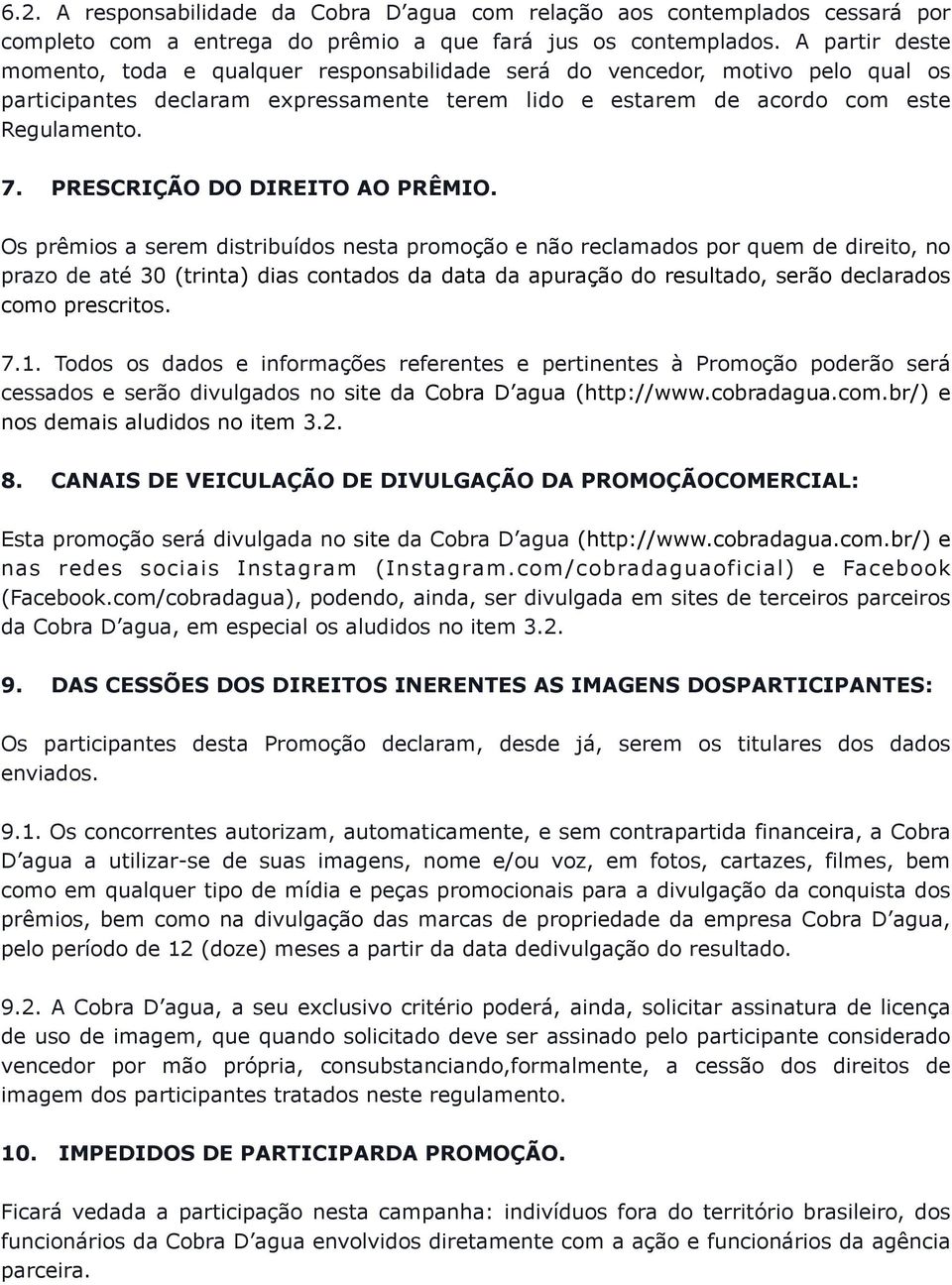 PRESCRIÇÃO DO DIREITO AO PRÊMIO.