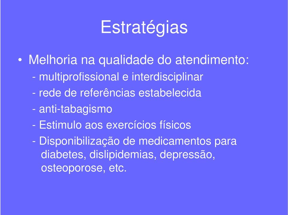 estabelecida - anti-tabagismo - Estimulo aos exercícios físicos -