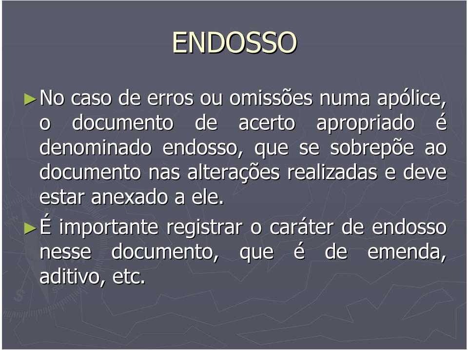 nas alterações realizadas e deve estar anexado a ele.