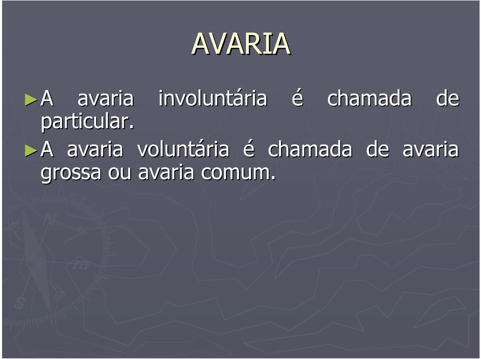 A A avaria voluntária é