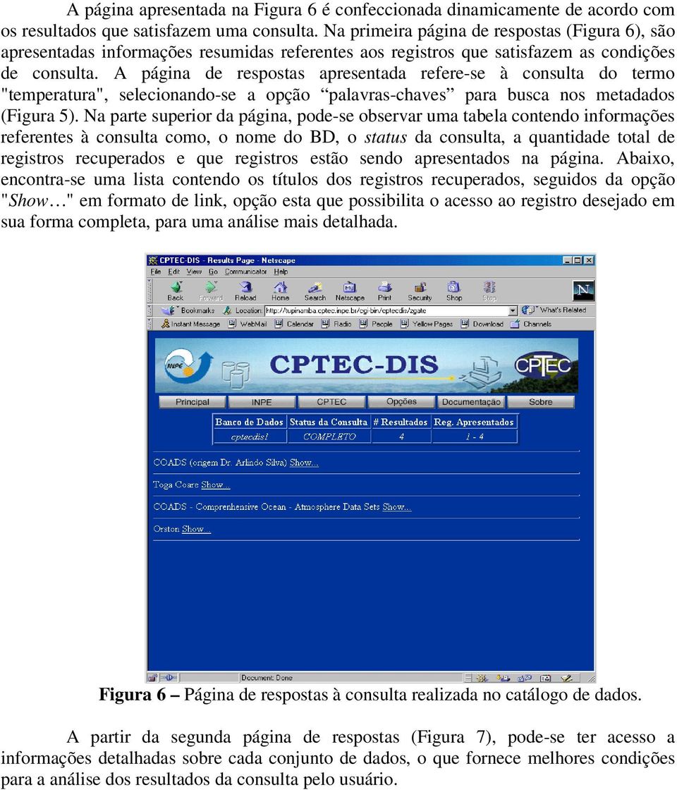 A página de respostas apresentada refere-se à consulta do termo "temperatura", selecionando-se a opção palavras-chaves para busca nos metadados (Figura 5).