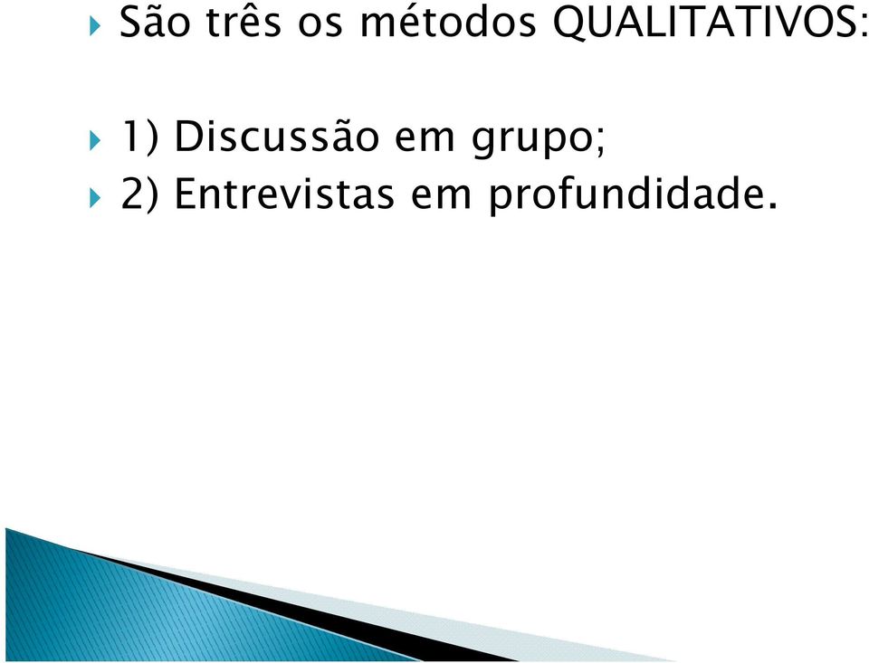 Discussão em grupo;