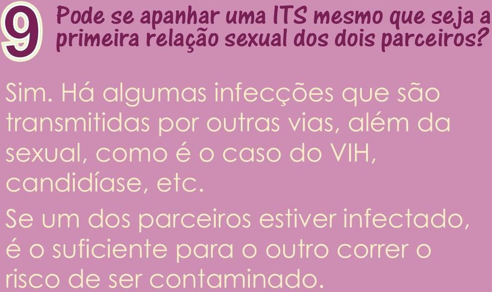 Há algumas infecções que são transmitidas por outras vias, além da sexual,