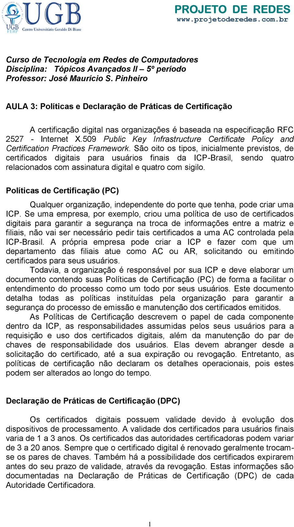 509 Public Key Infrastructure Certificate Policy and Certification Practices Framework.