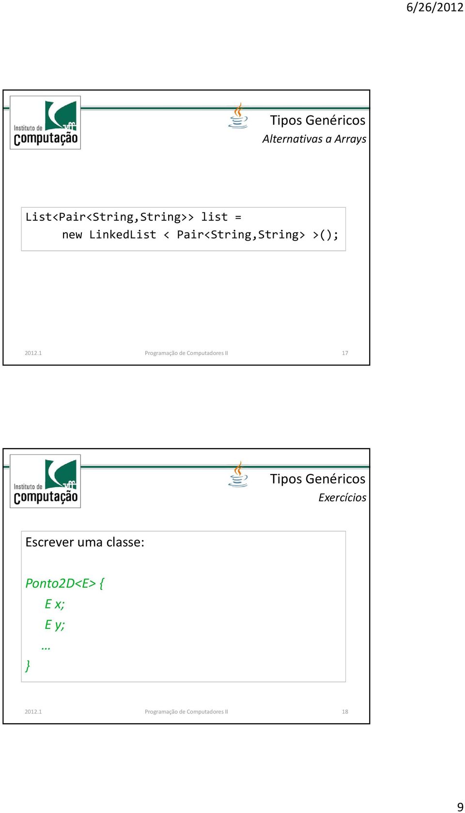 1 Programação de Computadores II 17 Exercícios Escrever