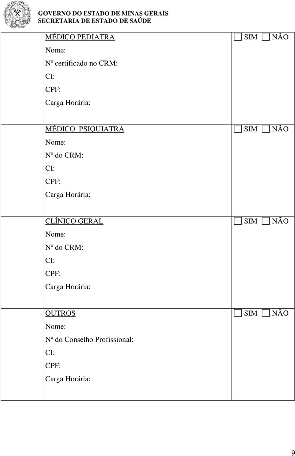 CRM: CLÍNICO GERAL Nº do CRM: