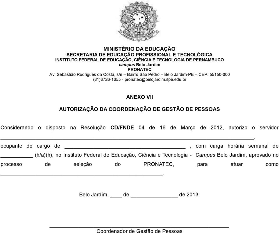 semanal de (h/a)(h), no Instituto Federal de Educação, Ciência e Tecnologia - Campus Belo Jardim,