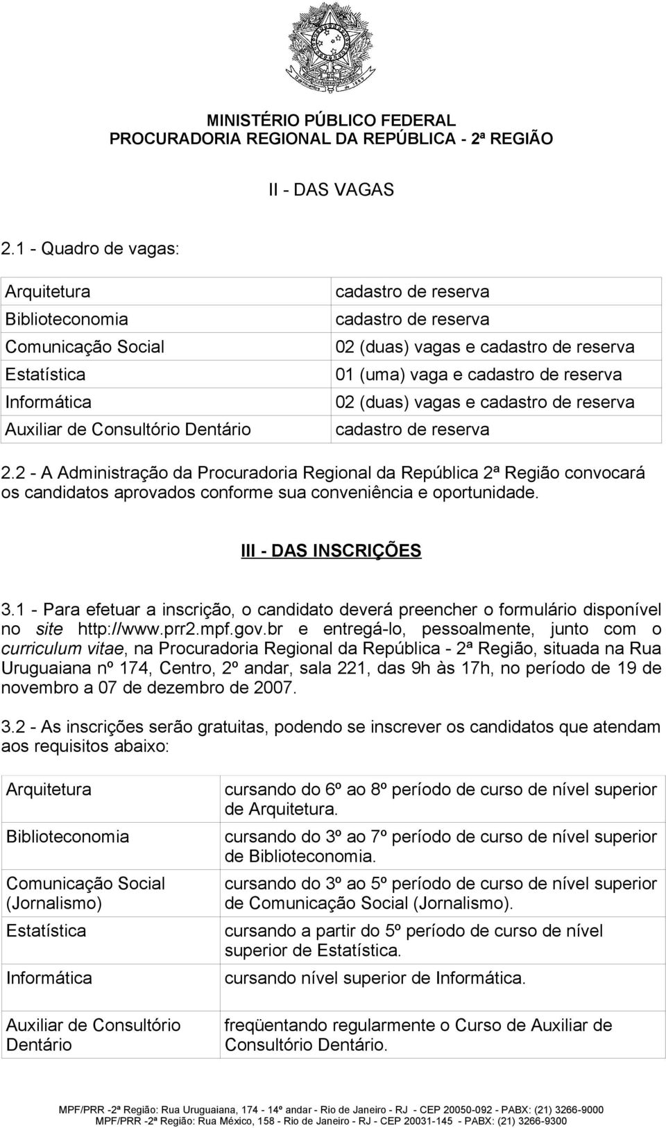 reserva 01 (uma) vaga e cadastro de reserva 02 (duas) vagas e cadastro de reserva cadastro de reserva 2.