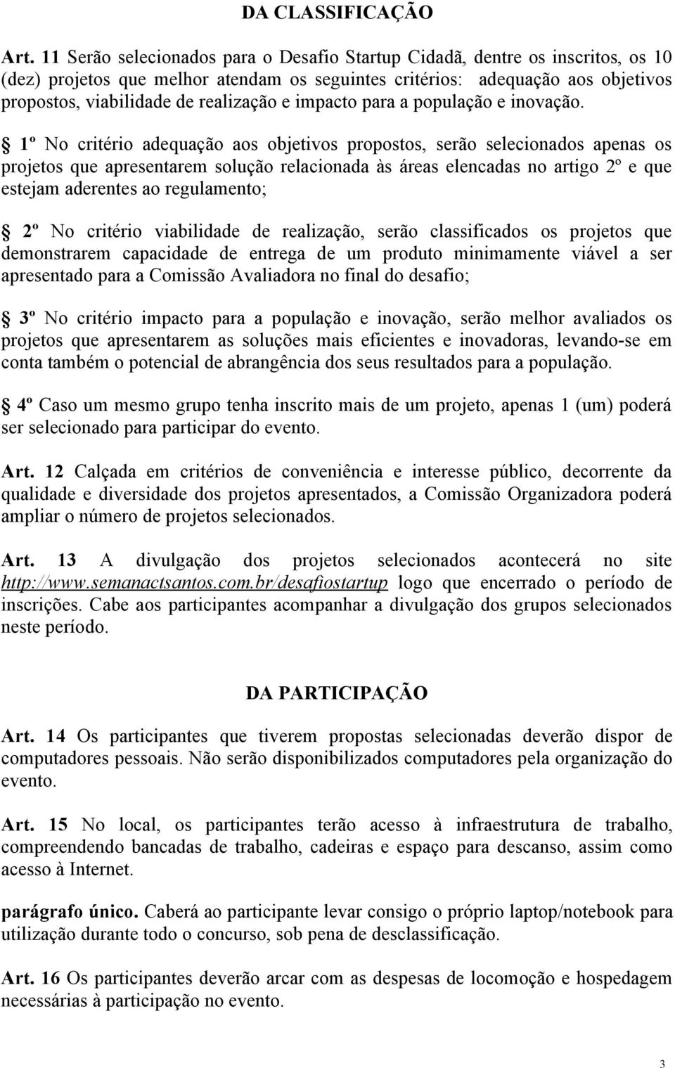 e impacto para a população e inovação.