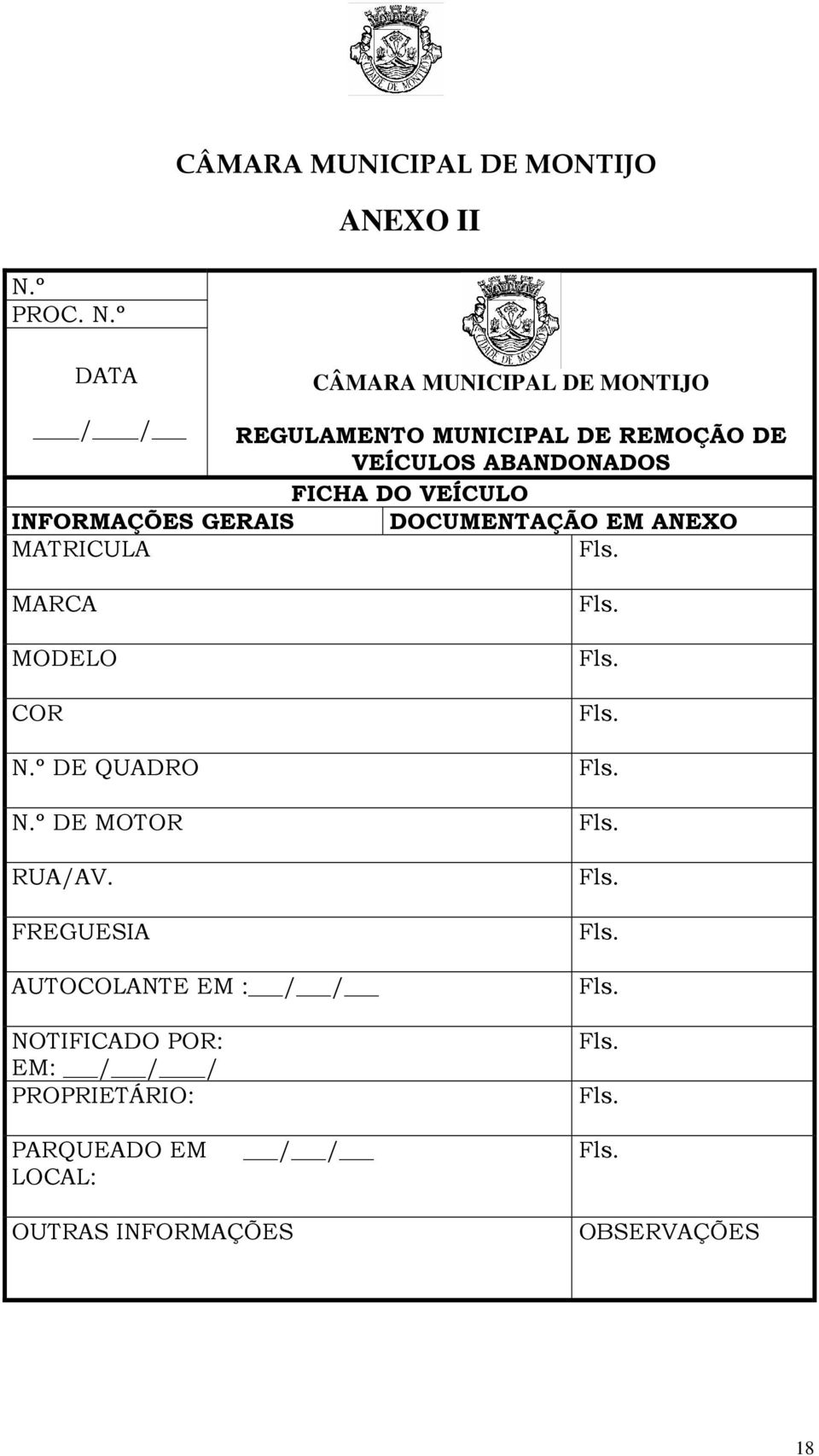 º DATA CÂMARA MUNICIPAL DE MONTIJO / / REGULAMENTO MUNICIPAL DE REMOÇÃO DE VEÍCULOS