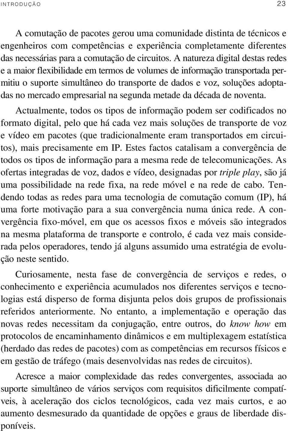 empresarial na segunda metade da década de noventa.