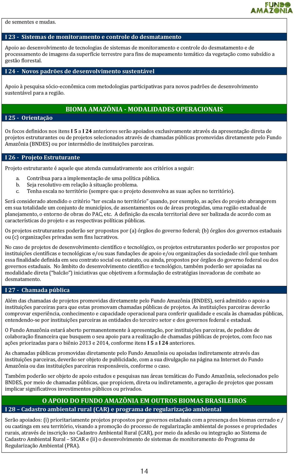 terrestre para fins de mapeamento temático da vegetação como subsídio a gestão florestal.