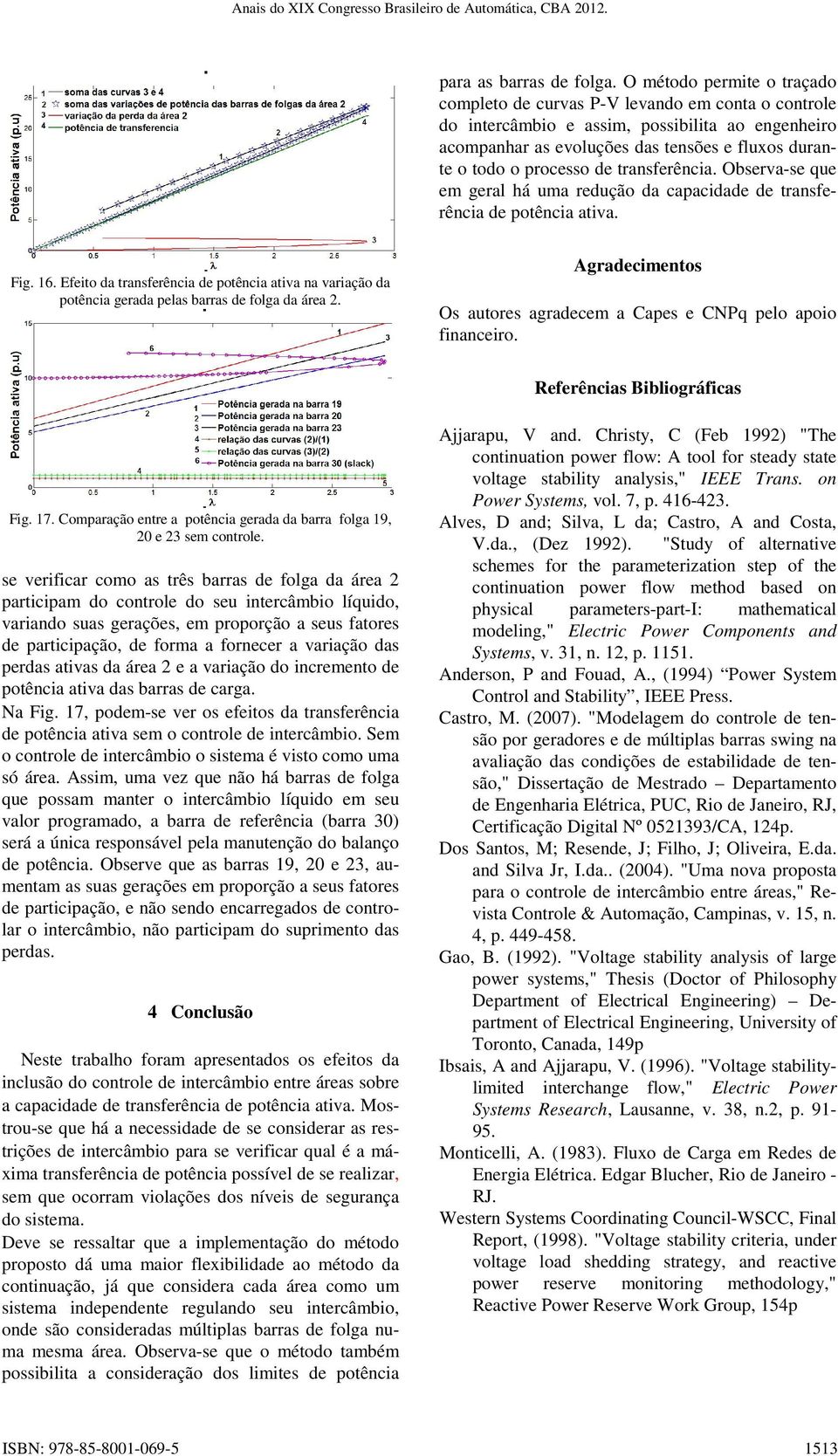 trasferêcia. Observa-se que em geral há uma redução da capacidade de trasferêcia de potêcia ativa. Fig. 16.