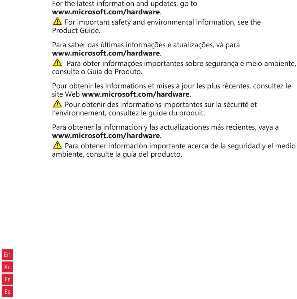 Pour obtenir les informations et mises à jour les plus récentes, consultez le site Web www.microsoft.com/hardware.