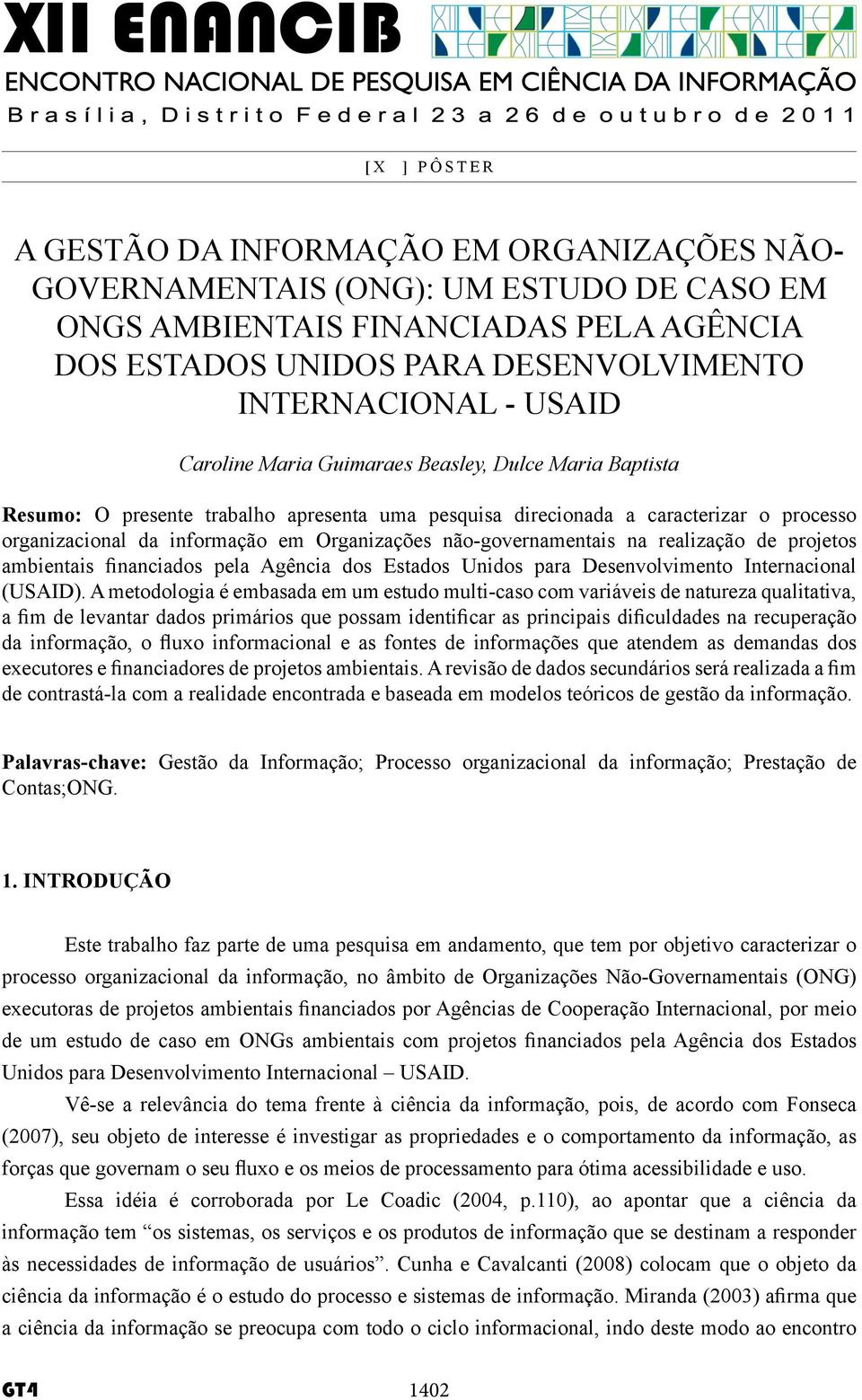 não-governamentais na realização de projetos ambientais financiados pela Agência dos Estados Unidos para Desenvolvimento Internacional (USAID).