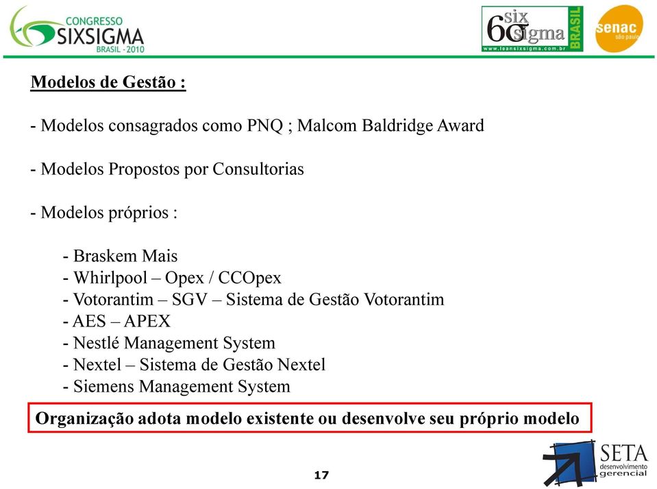 Sistema de Gestão Votorantim - AES APEX - Nestlé Management System - Nextel Sistema de Gestão