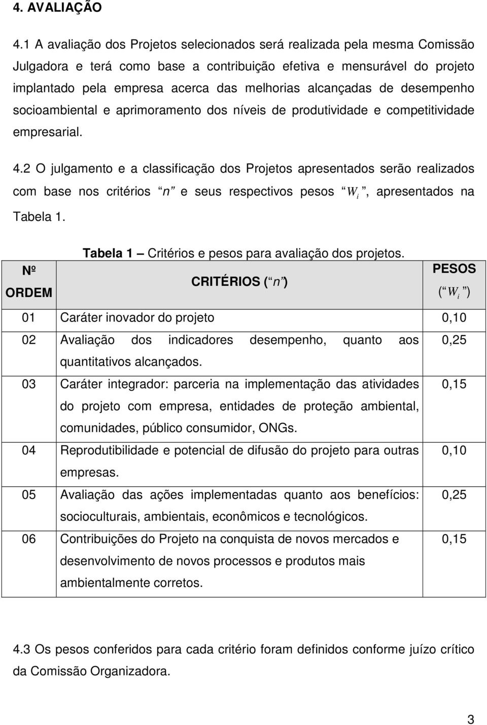 desempenho socoambental e aprmoramento dos níves de produtvdade e compettvdade empresaral. 4.