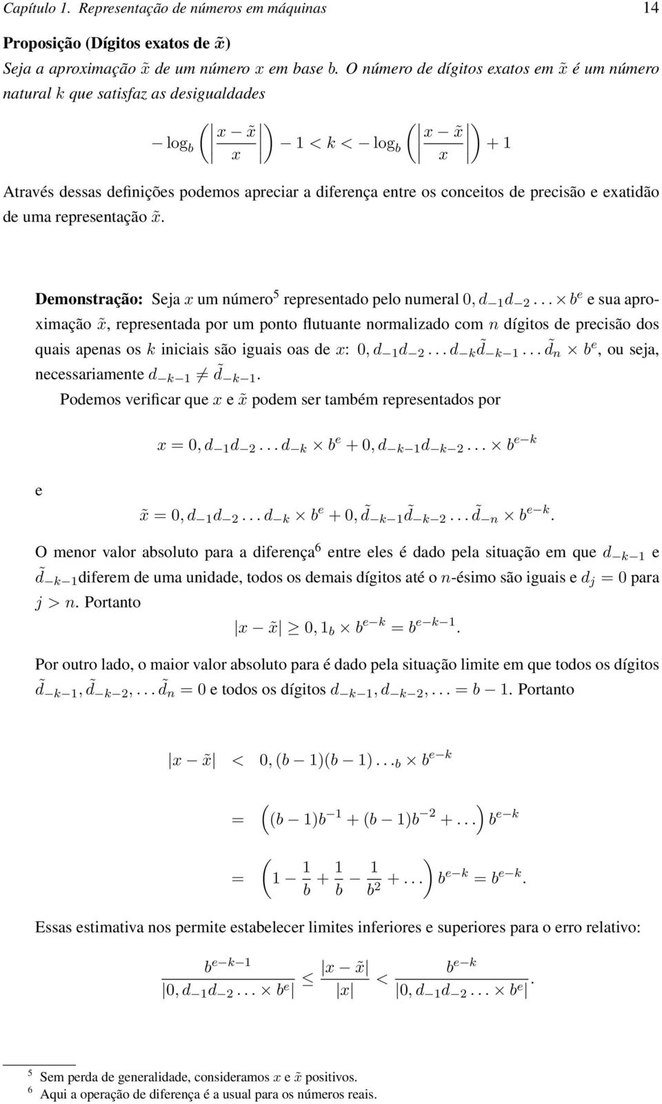 conceitos de precisão e exatidão de uma representação x. Demonstração: Seja x um número 5 representado pelo numeral 0, d 1 d 2.