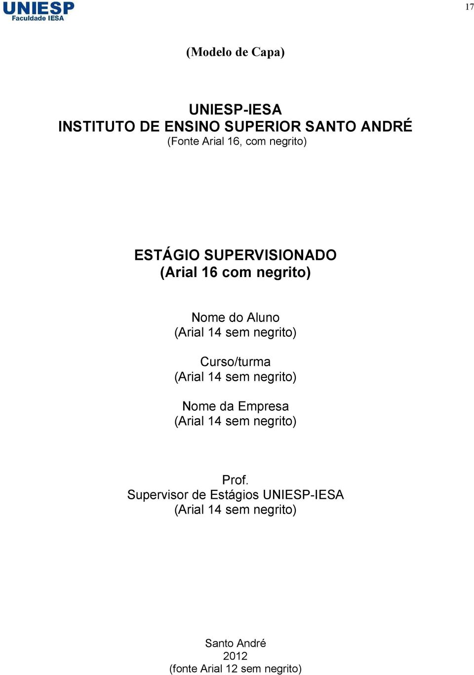 negrito) Curso/turma (Arial 14 sem negrito) Nome da Empresa (Arial 14 sem negrito) Prof.