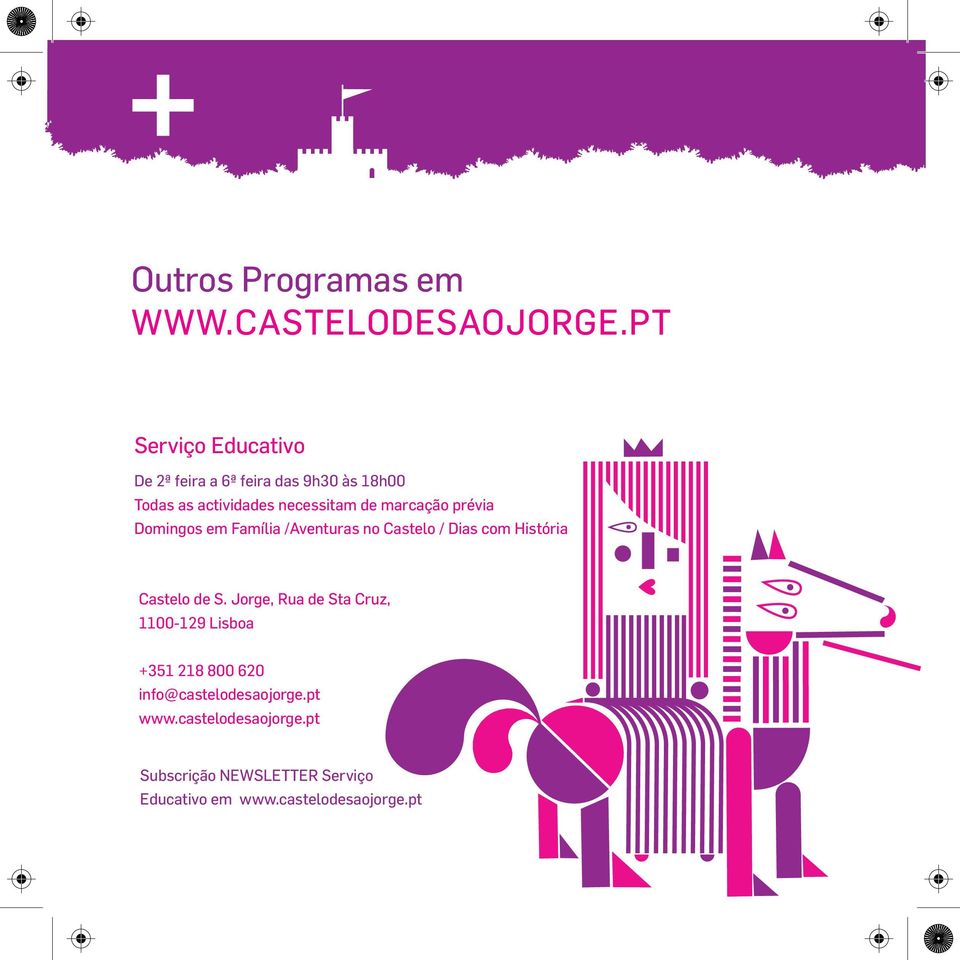 marcação prévia Domingos em Família /Aventuras no Castelo / Dias com História Castelo de S.