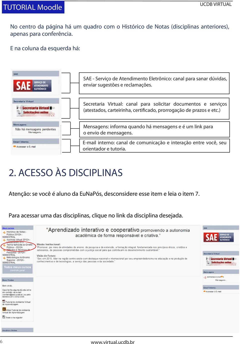 Secretaria Virtual: canal para solicitar documentos e serviços (atestados, carteirinha, certificado, prorrogação de prazos e etc.