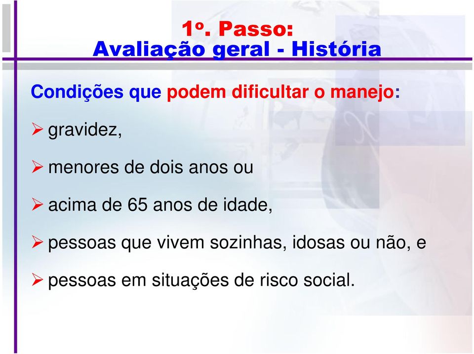 anos ou acima de 65 anos de idade, pessoas que vivem