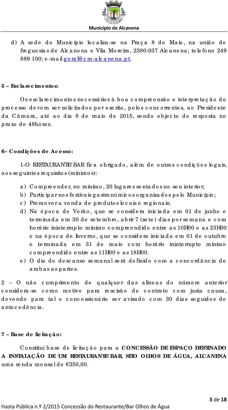 2015, sendo objecto de resposta no prazo de 48horas.