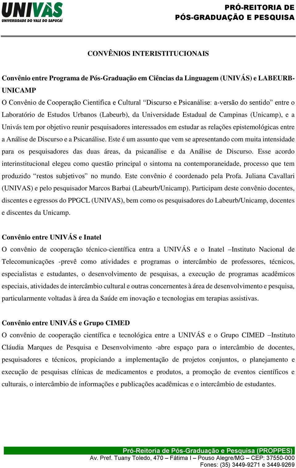 relações epistemológicas entre a Análise de Discurso e a Psicanálise.