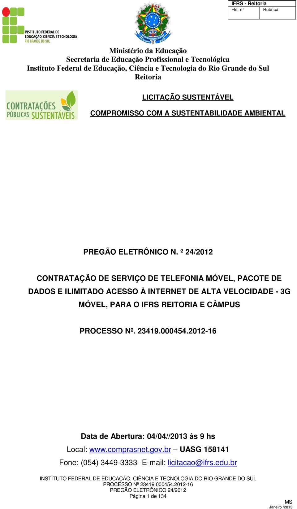 VELOCIDADE - 3G MÓVEL, PARA O IFRS REITORIA E CÂMPUS PROCESSO Nº. 23419.000454.