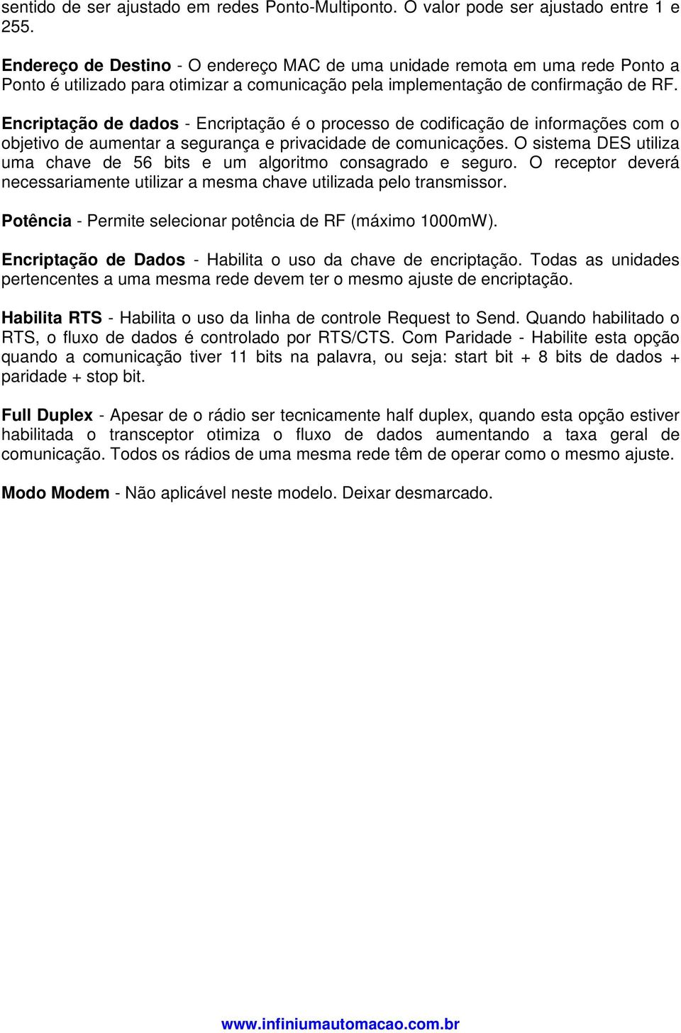 Encriptação de dados - Encriptação é o processo de codificação de informações com o objetivo de aumentar a segurança e privacidade de comunicações.