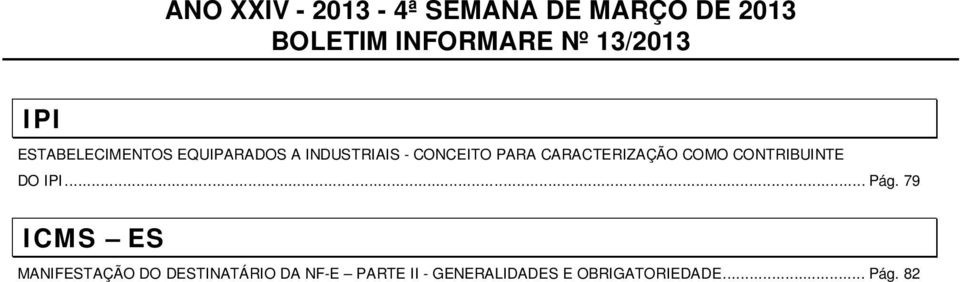 CARACTERIZAÇÃO COMO CONTRIBUINTE DO IPI... Pág.